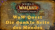 WoW Quest: Die dunkle Seite des Mondes (Allianz) - YouTube