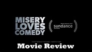 Misery Loves Comedy (2015) Movie Review - YouTube