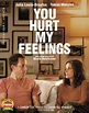Best Buy: You Hurt My Feelings [Includes Digital Copy] [Blu-ray/DVD] [2023]