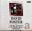 Touch of David Foster: Amazon.co.uk: CDs & Vinyl