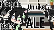 Buscando un uke para Ale[1/2]||Gacha life|| - YouTube