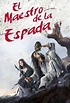 Ver EL Maestro de la Espada (2016) Online | Cuevana 3 Peliculas Online