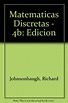 LIBRO DE MATEMATICAS DISCRETAS RICHARD JOHNSONBAUGH PDF