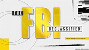 Watch The FBI Declassified: New series: "The FBI Declassified" - Full ...