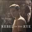 Download Rebel In The Rye Soundtrack By Bear Mccreary