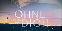 Ohne Dich · Kinofilm