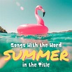 120+ Best Songs With "Summer" in the Title - Spinditty