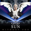 Empire of the Sun – Without You Lyrics | Genius Lyrics