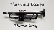 The Great Escape - Theme Song - YouTube