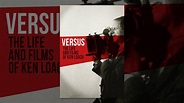 Versus: The Life And Films Of Ken Loach - YouTube