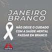 Janeiro Branco | Campanha destaca cuidados com a saúde mental ...