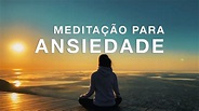 MEDITAÇÃO PARA ANSIEDADE - YouTube