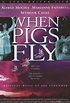 When Pigs Fly (1993) - FilmAffinity