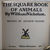 The Square Book of Animals. Rhymes by Arthur Waugh. von NICHOLSON ...