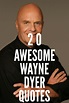 Wayne Dyer Quotes, Dr Wayne Dyer, Son Quotes, Great Quotes, Life Quotes ...