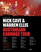 Nick Cave & Warren Ellis - Australian Carnage Tour - Nick Cave