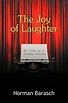 The Joy of Laughter: My Life as a Comedy Writer by Barasch Norman ...