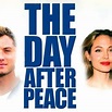 The Day After Peace - Rotten Tomatoes