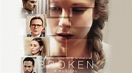 Watch Broken: A Musical (2015) Full Movie Free Online - Plex