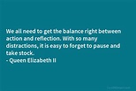 Queen Elizabeth II Quote: We all need to get the balance right between ...