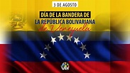 3 de agosto: Día de la Bandera de Venezuela - VPITV