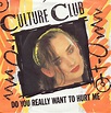 Culture Club - Do You Really Want To Hurt Me | Discogs