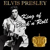 King of Rock 'n' Roll, Elvis Presley - Qobuz