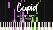 Cupid by Fifty-fifty synthesia piano tutorial (TWIN VERSION) + sheet ...