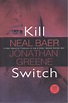 Kill Switch by Neal Baer & Jonathan Greene - 2012. Good Books, Books To ...