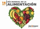 DÍA MUNDIAL DE LA ALIMENTACIÓN 16 DE OCTUBRE – JOCOTEPEC.COM