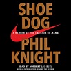 Shoe Dog Audiobook by Phil Knight, Norbert Leo Butz | Official ...