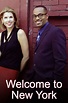 Welcome to New York (TV series) - Alchetron, the free social encyclopedia