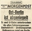 August 1961: So titelten Axel-Springer-Zeitungen zum Mauerbau - Bilder ...