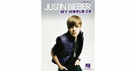 Justin Bieber - My World 2.0 by Justin Bieber