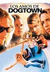 Los amos de Dogtown - película: Ver online en español