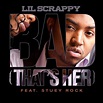 Bad (THAT'S HER) featuring Stuey Rock (Edited Version) by Lil Scrappy