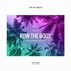 ‎Row the Body (feat. French Montana) - Single - Album by Taio Cruz ...