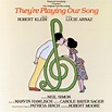 Lucie Arnaz, Robert Stein - They’re Playing Our Song (Original Broadway ...
