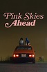 Pink Skies Ahead - Z Movies