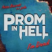 I'm Dead (feat. Jaden Hossler) [From the Podcast “Prom In Hell ...