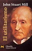 El utilitarismo, John Stuart Mill - Comprar libro en Fnac.es