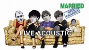 Married With Children Oasis Cover Version Video Acoustic Britpop Tribute