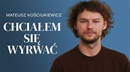 Mateusz Kościukiewicz: mogę policzyć na palcach jednej ręki osoby ...