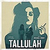 Tallulah (2016) - la BO • Musique de Michael Brook • Soundtrack • E ...