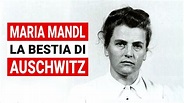 Maria Mandl: la storia della Bestia di Auschwitz - YouTube