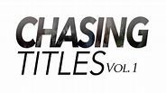 Ver Chasing Titles Vol. 1 (2017) Películas Online Latino - Cuevana HD