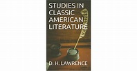 STUDIES IN CLASSIC AMERICAN LITERATURE by D.H. Lawrence