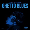 Ghetto Blues - Nick Cannon - 专辑 - 网易云音乐