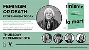 FEMINISM OR DEATH - ECOFEMINISM TODAY: A panel celebrating the new ...