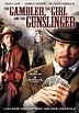 The Gambler, the Girl and the Gunslinger (TV Movie 2009) - IMDb